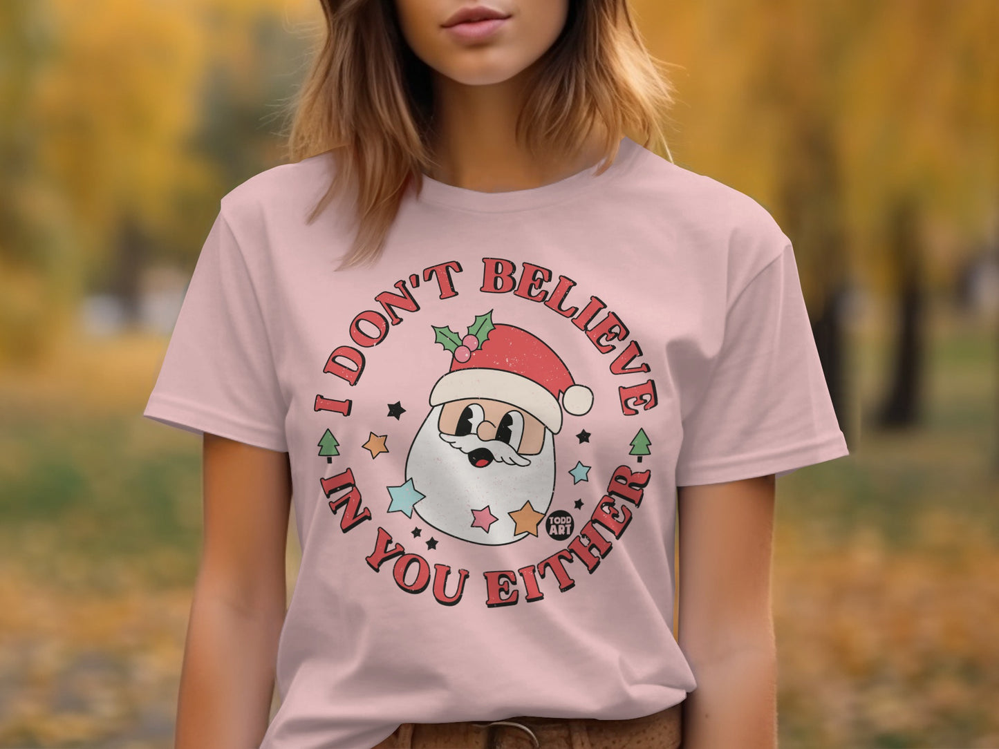 I Don't Believe in You Either Santa T-Shirt product type