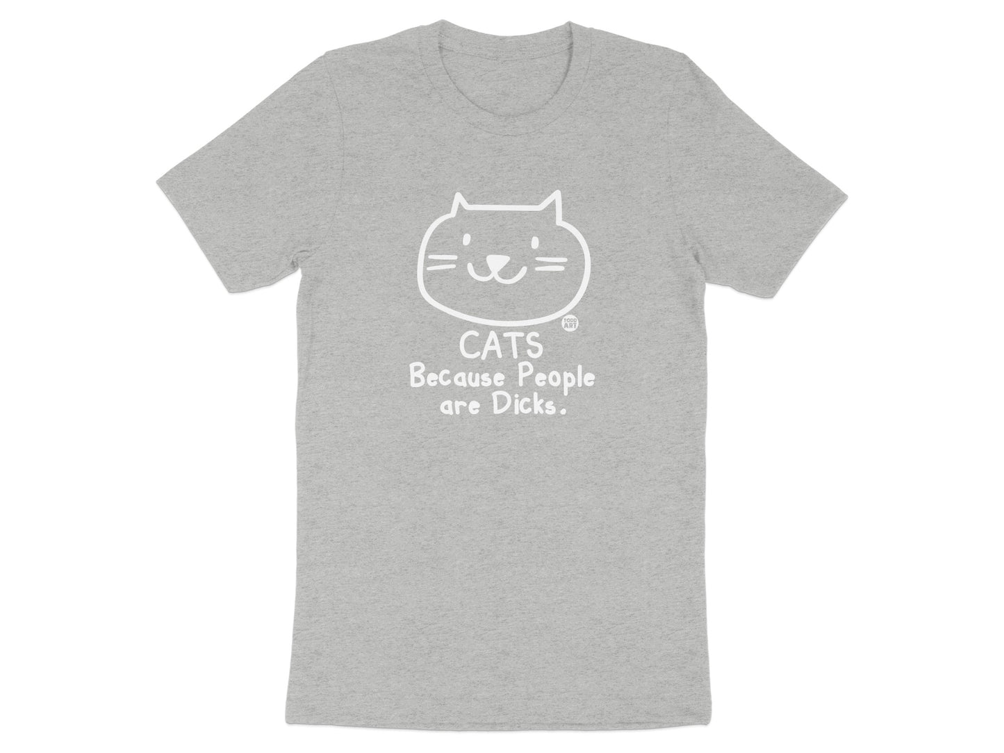 Cats Because People Are Dicks T-shirt product
