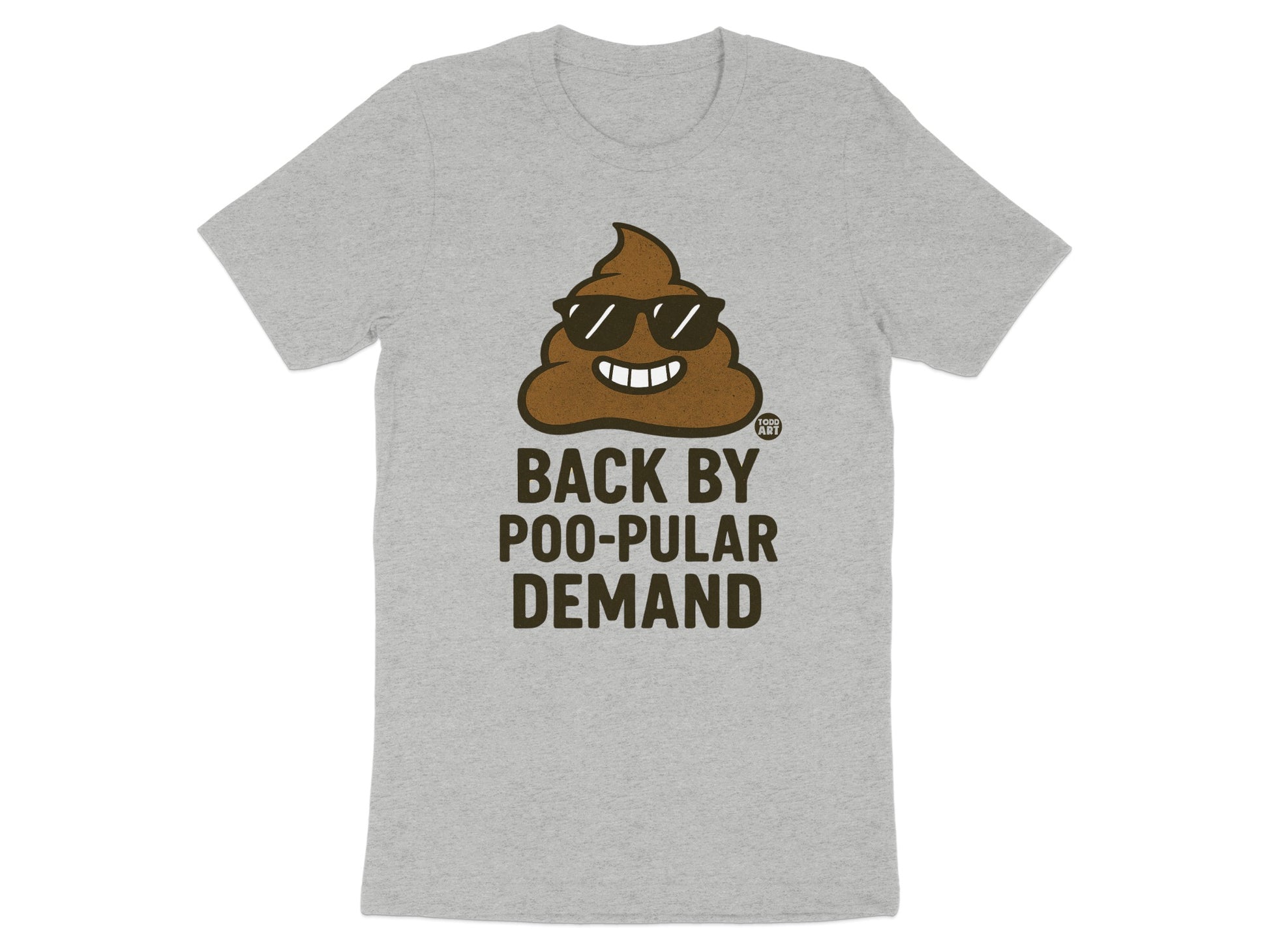Back By Poo-Pular Demand Graphic T-Shirt