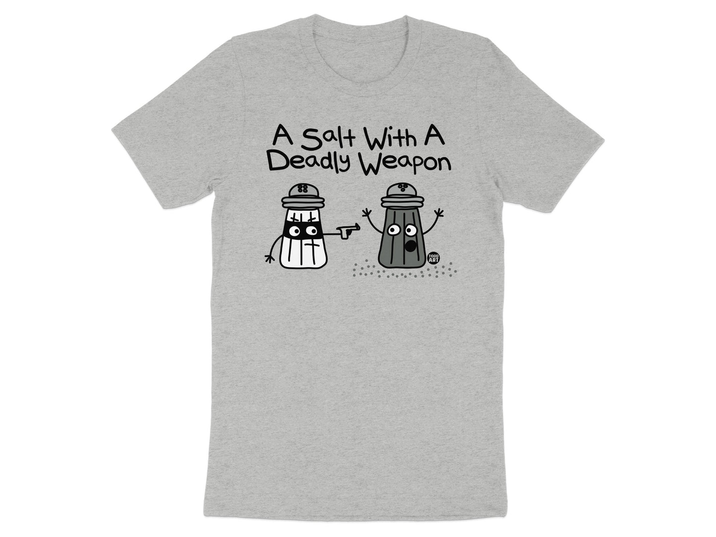 A Salt With A Deadly Weapon Graphic T-shirt product