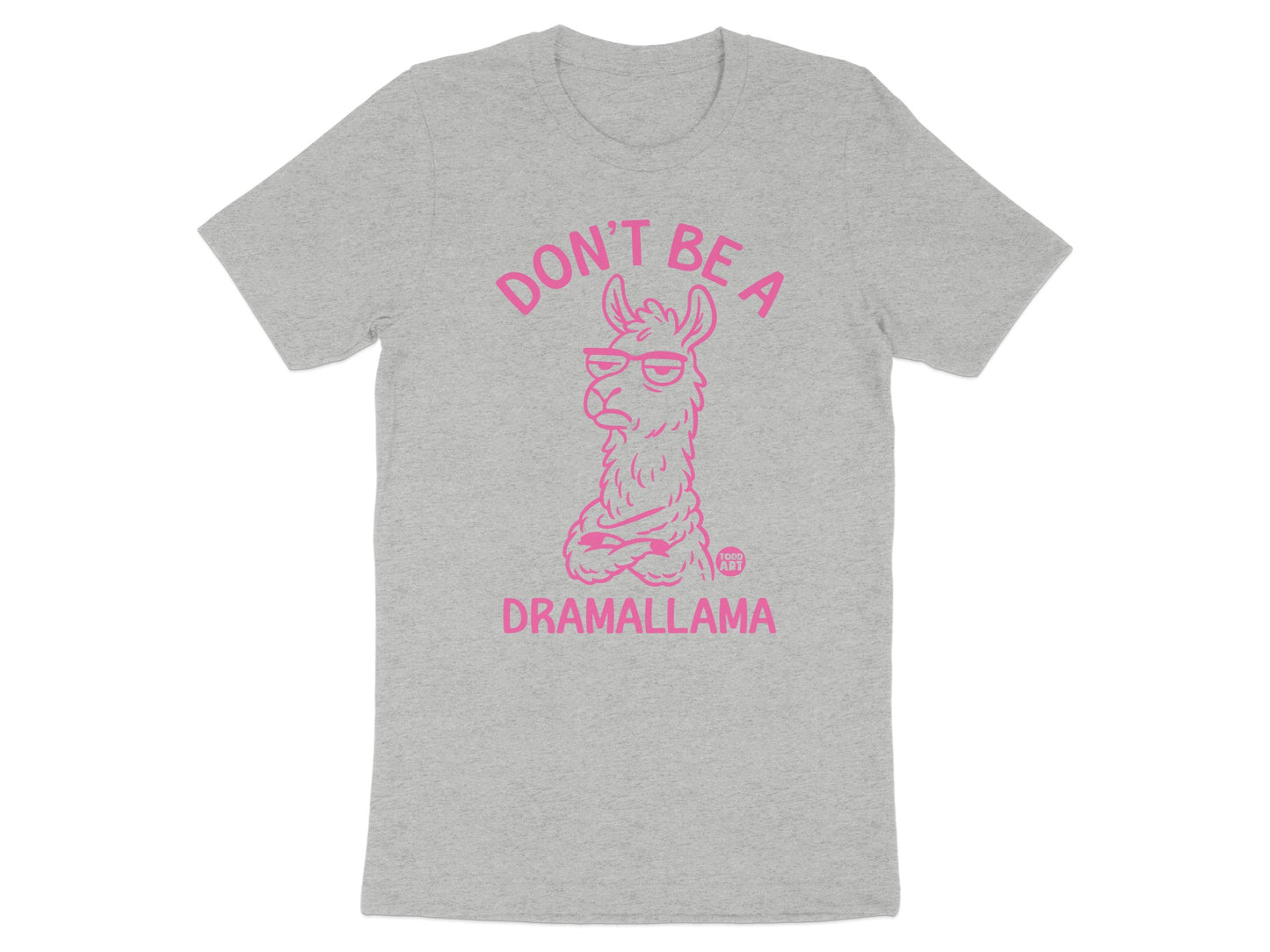 Don't Be a DramalLama Funny Graphic T-shirt product
