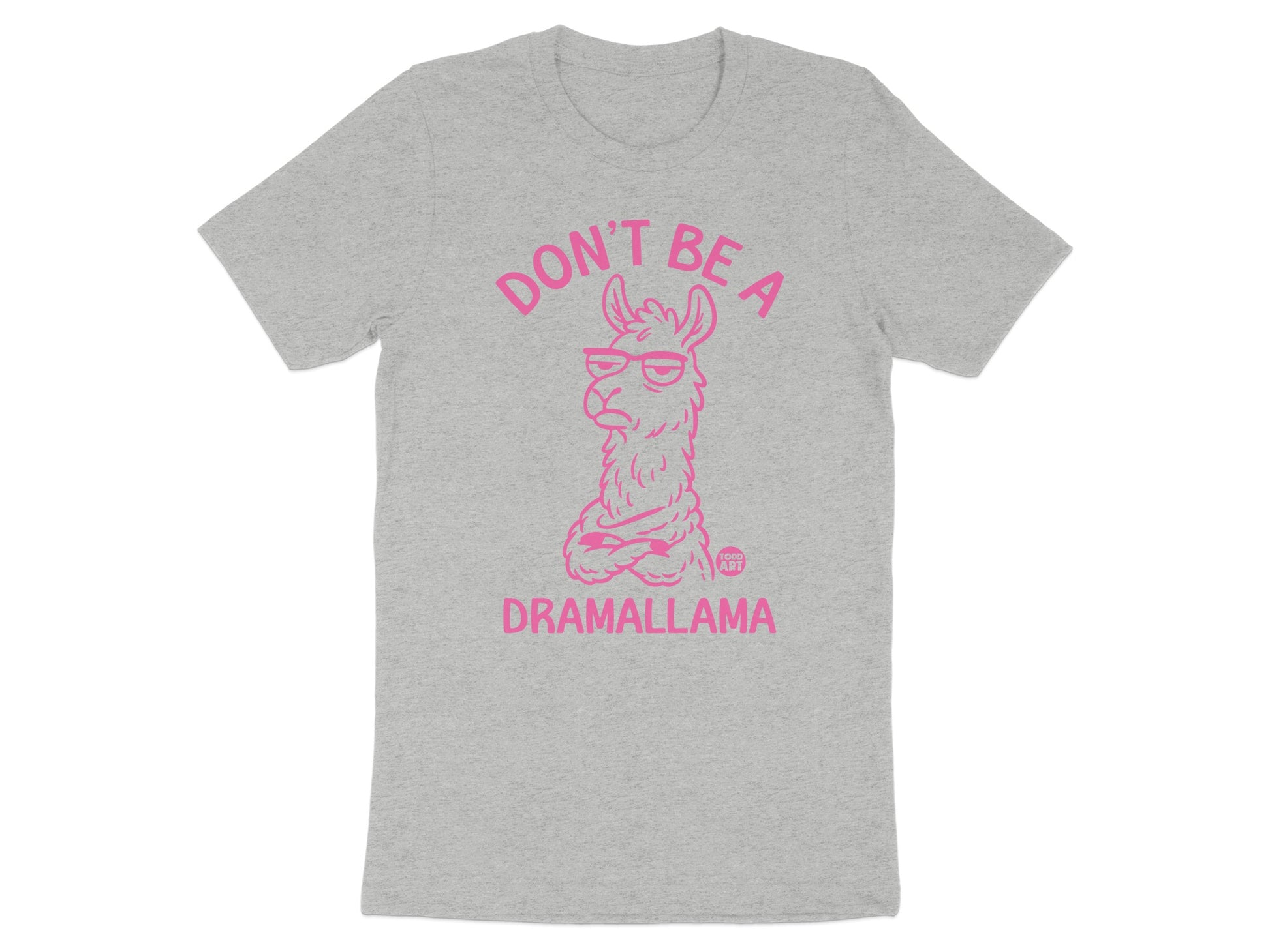 Don't Be a DramalLama Funny Graphic T-shirt product