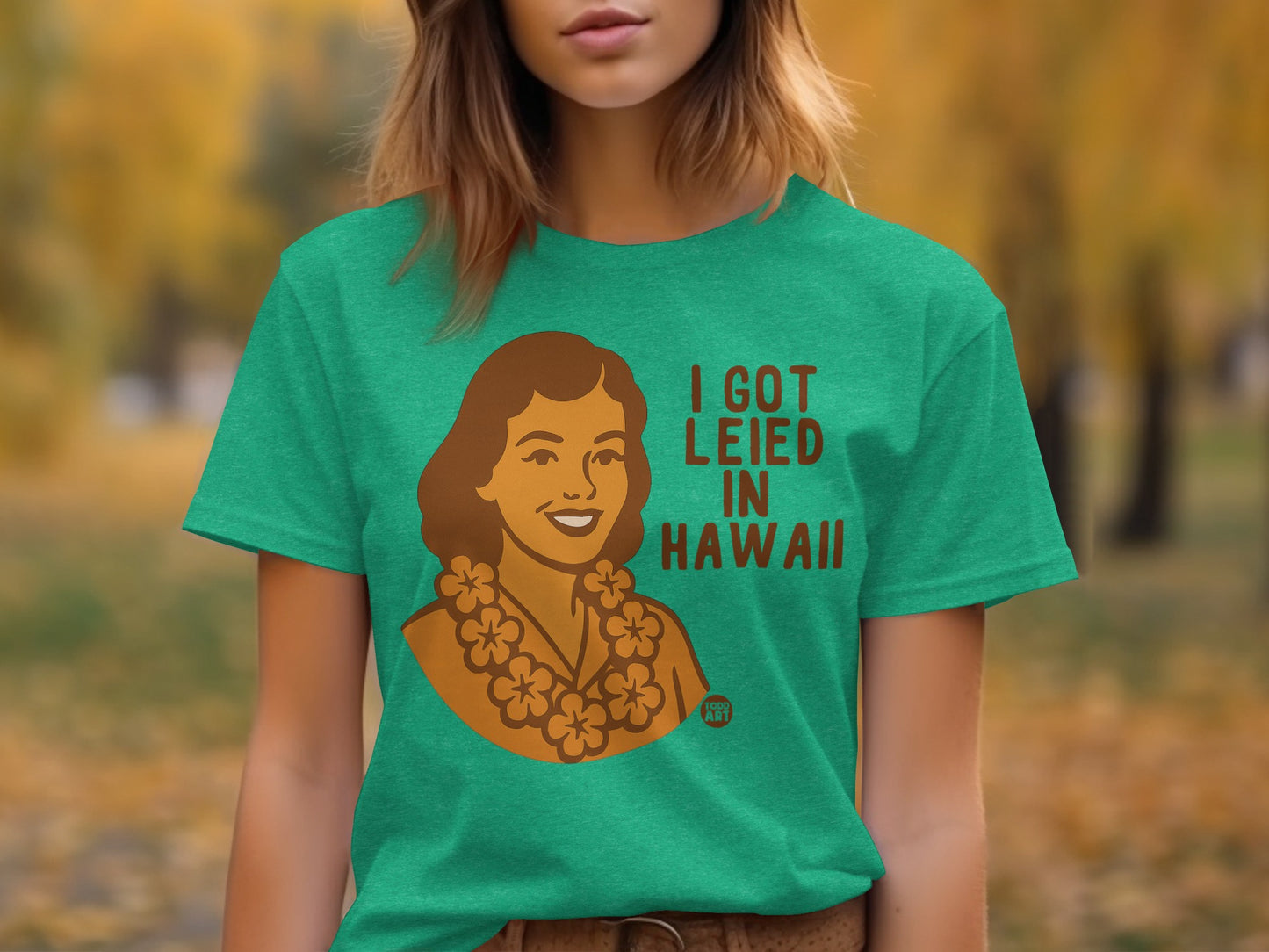 I Got Leid in Hawaii Graphic Tee Shirt for Women