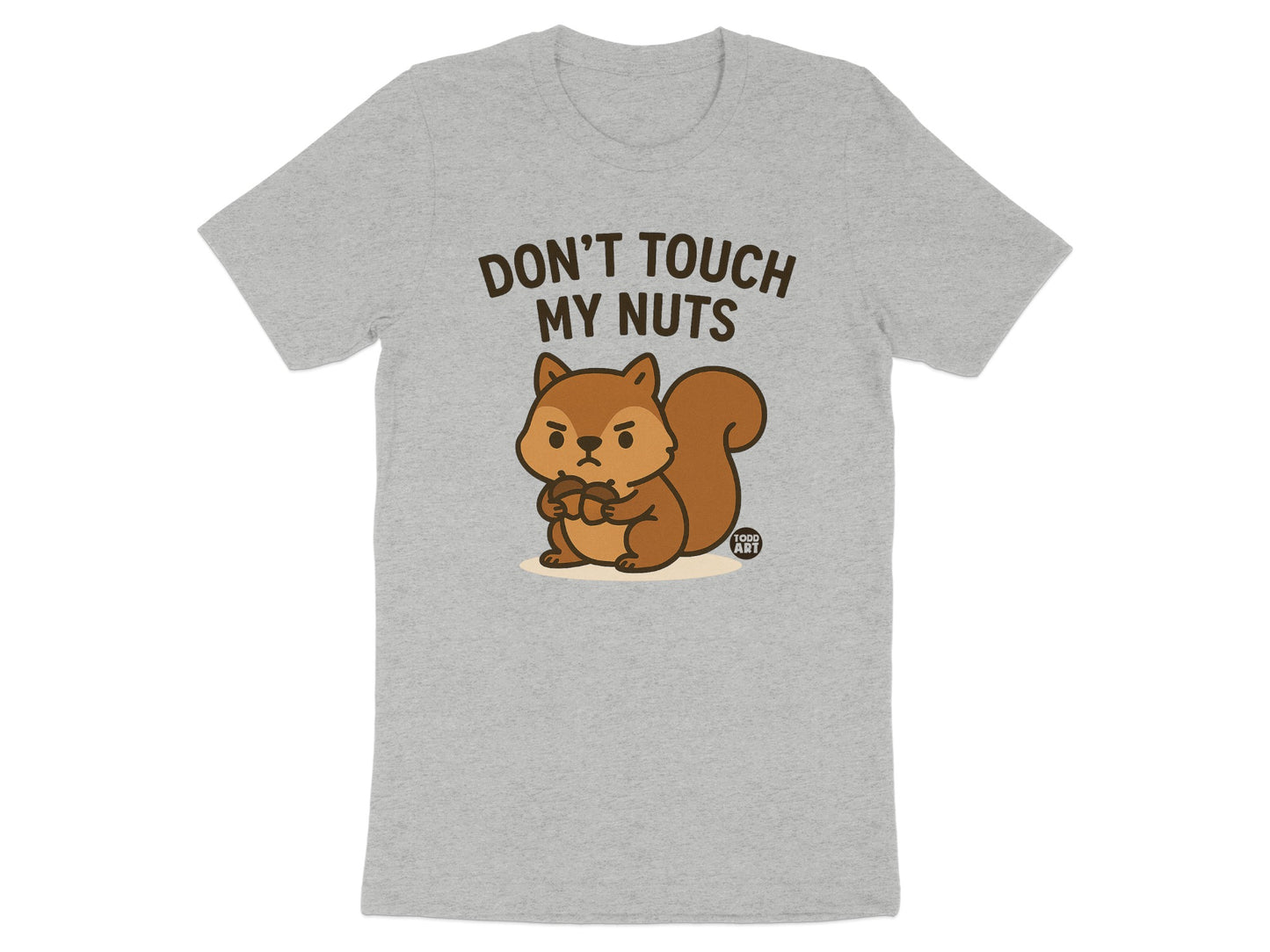 Don't Touch My Nuts Cute Squirrel Graphic Tee