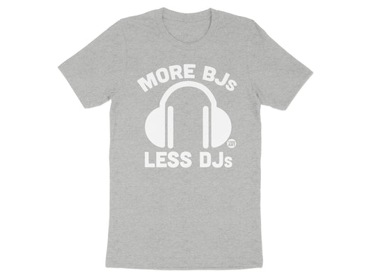 More BJs Less DJs Print T-shirt product