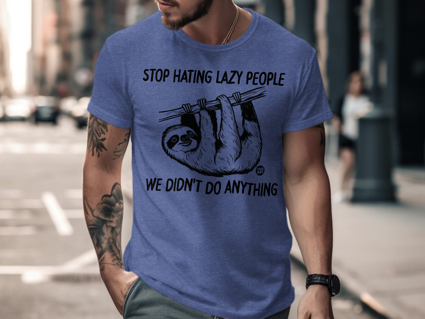 Stop Hating Lazy People We Didn't Do Anything T-shirt