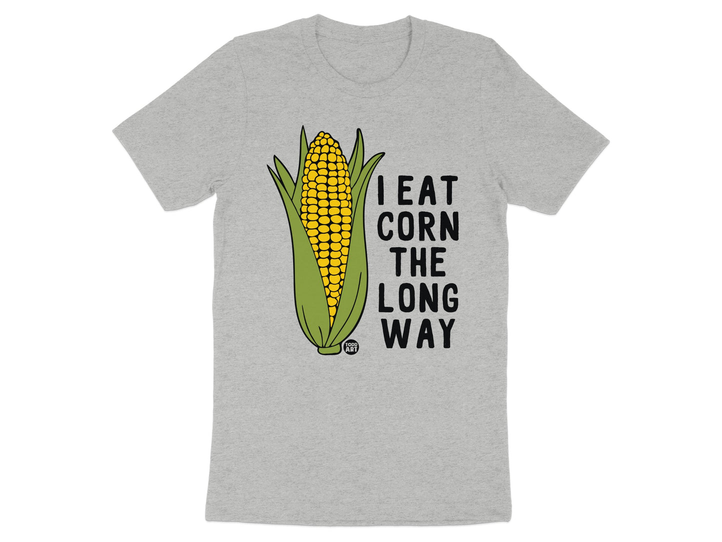 I Eat Corn The Long Way Graphic Tee Shirt Product