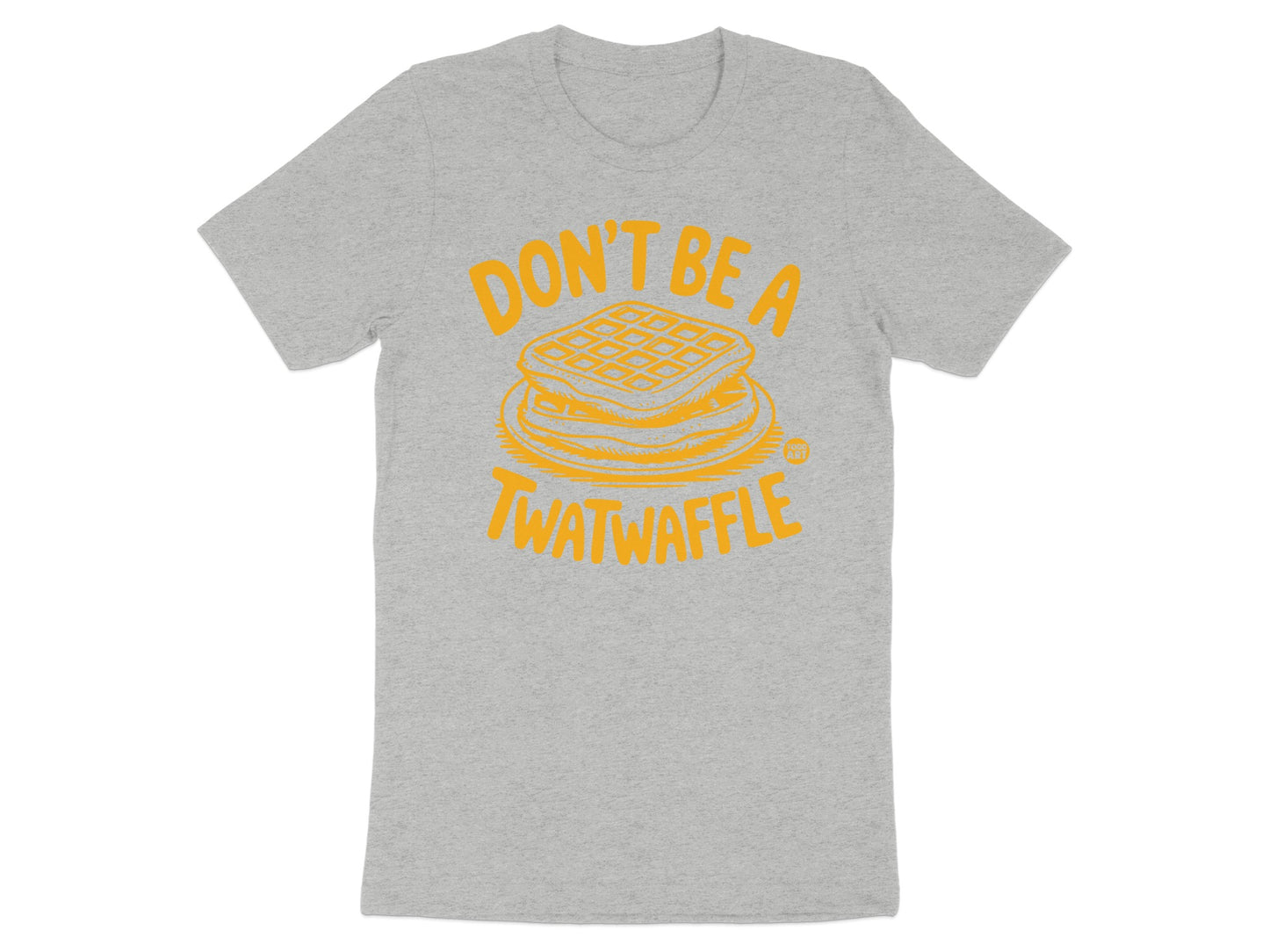Don't Be A Twatwaffle Graphic Tee Shirt product
