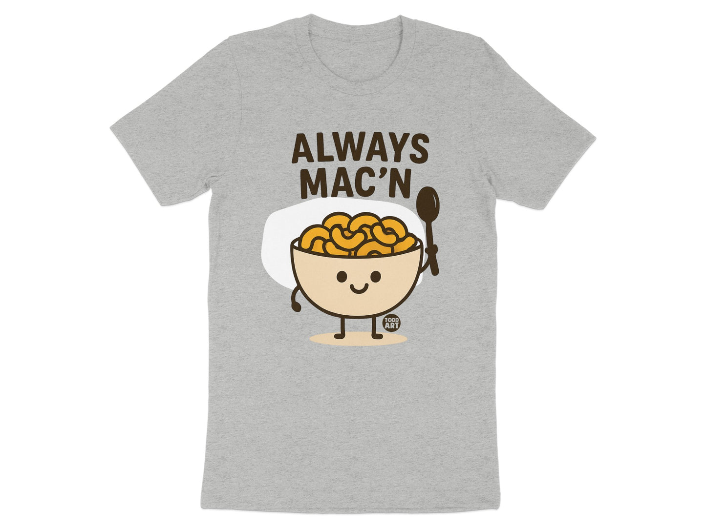 Always Mac'N Funny Graphic Tee Shirt product