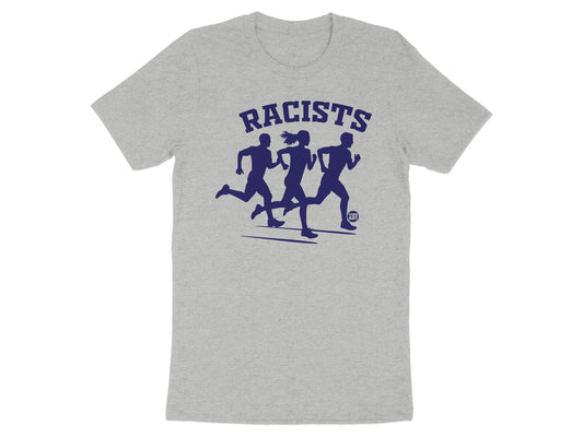 Racists Running Graphic Design T-shirt