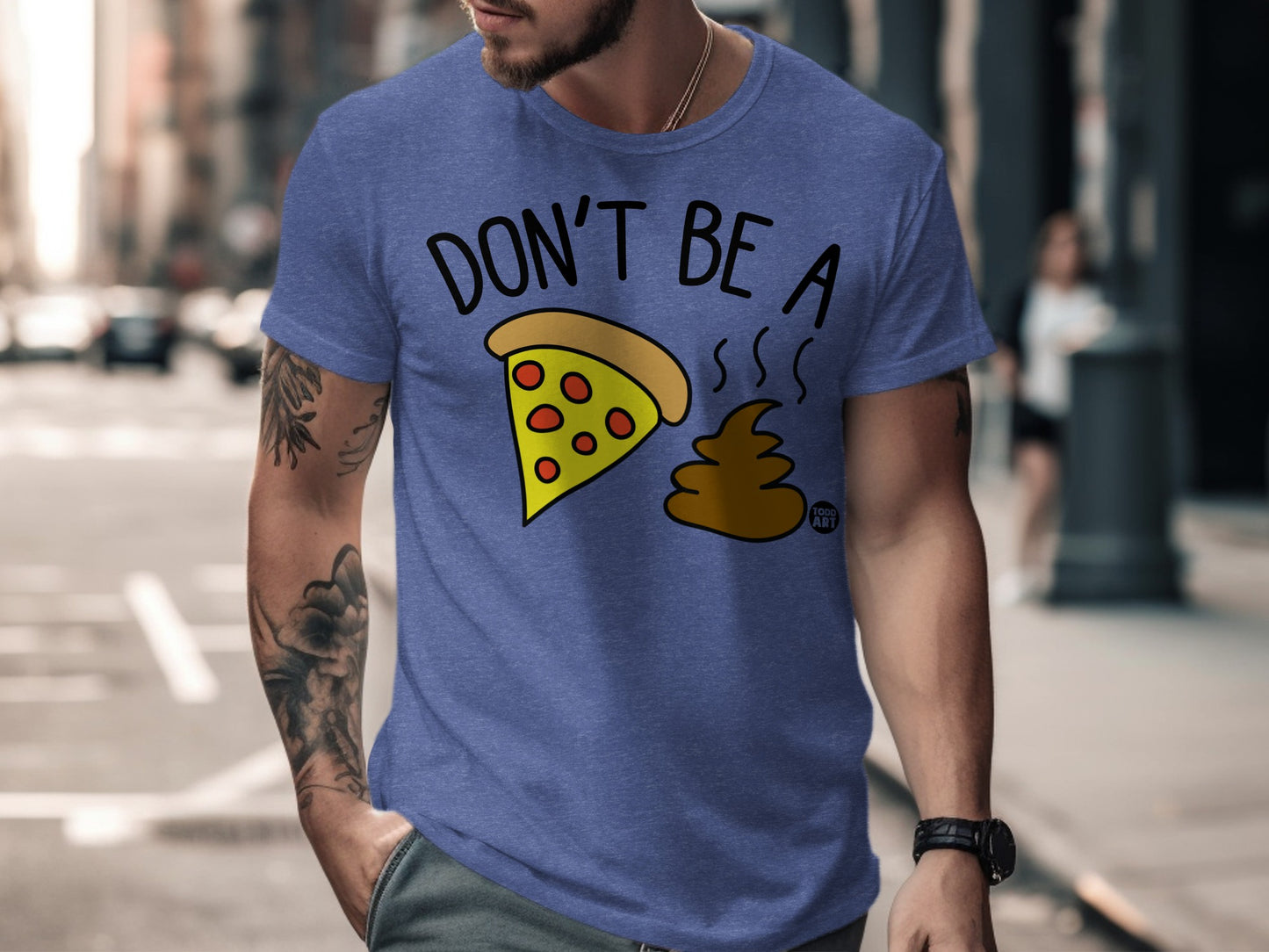 Don't Be A Pizza Poop Graphic Tee product