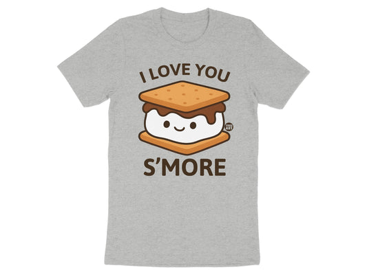 I Love You S'more Cute Dessert Graphic T-Shirt