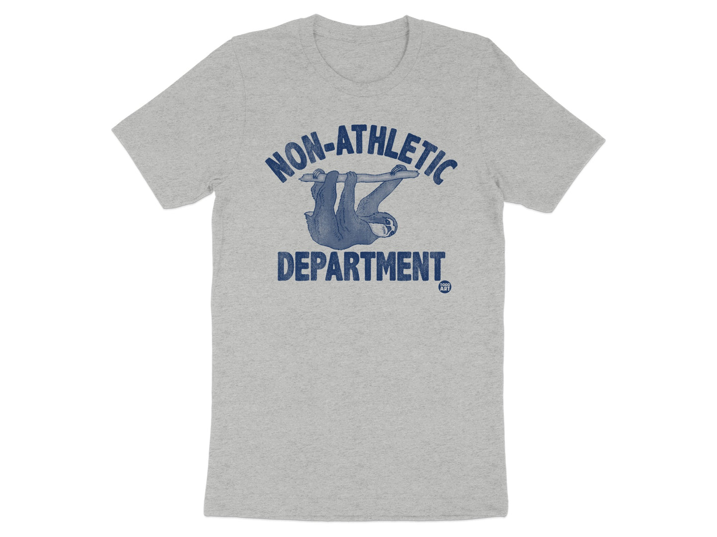 Humorous Non-Athletic Department Sloth T-Shirt