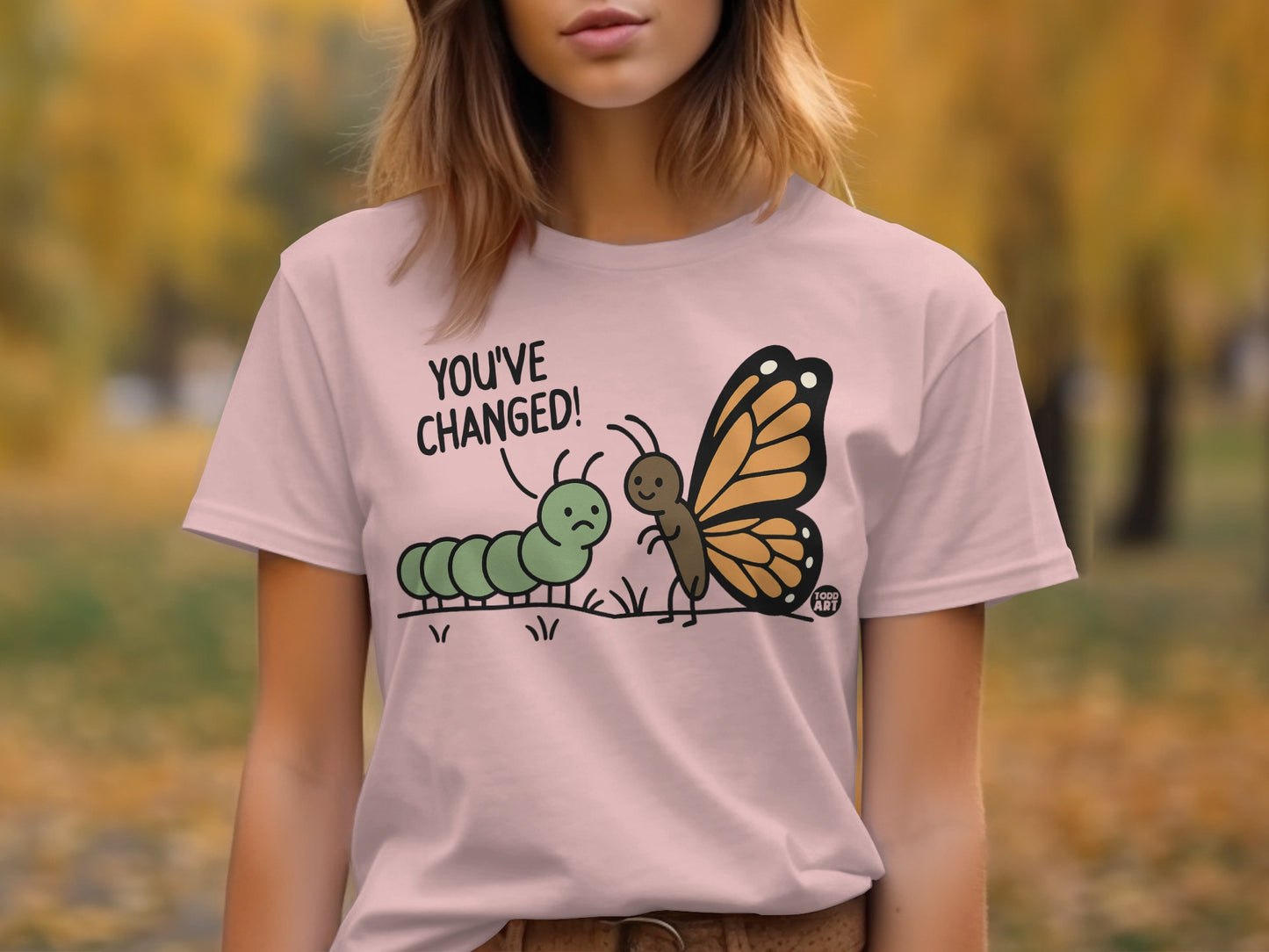 You've Changed Caterpillar Butterfly Design T-shirt product