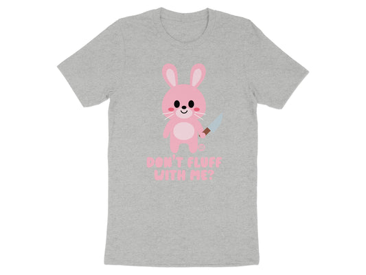 Pink Bunny Don't Fluff With Me Tee Shirt product