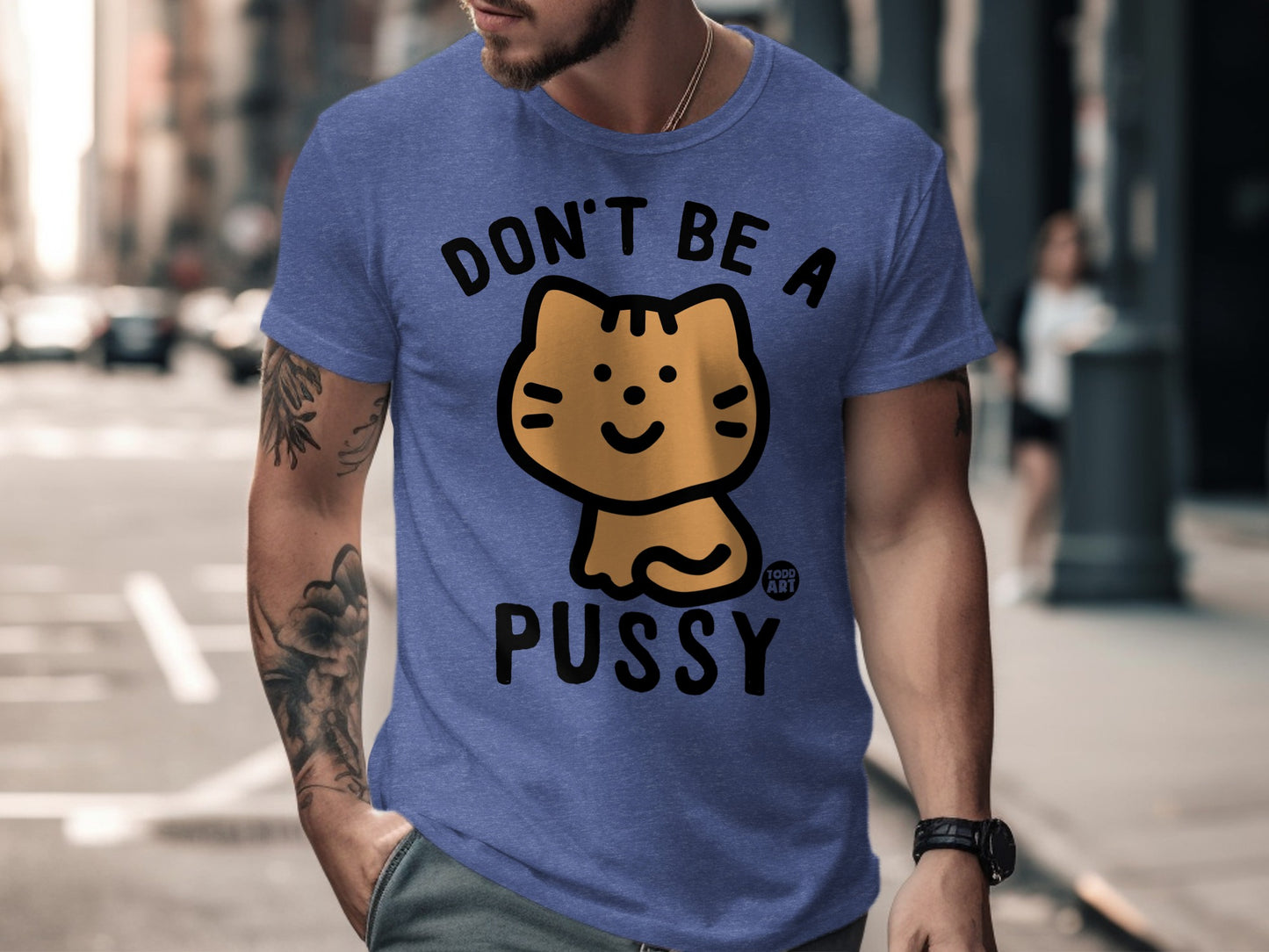Don't Be A Pussy Funny Graphic Cat T-Shirt product type
